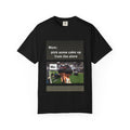 Funny Meme T-Shirt — "Mom: pick some cake up from the store / Me:" Graphic Tee