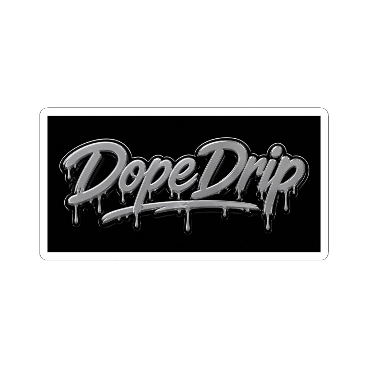 DopeDrip Dripping Logo Sticker — Glossy Streetwear Vinyl Sticker
